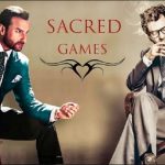 Sacred Games : કેન્દ્ર સરકાર આ સીનથી નારાજ 2 Sacred Games
