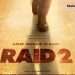 Big update on Ajay Devgn's Film 'Raid 2', big decision on release date