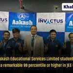 Over 80 Aakash Educational Services Limited students in Gujarat achieved a remarkable 99 percentile or higher in JEE Mains 2025 (Session 2) 2 KP Aakash