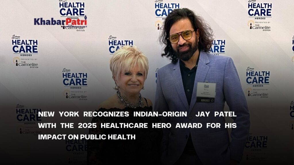 New York Recognizes Indian-Origin Jay Patel with the 2025 Healthcare Hero Award for His Impact on Public Health 2 Jay Patel 2