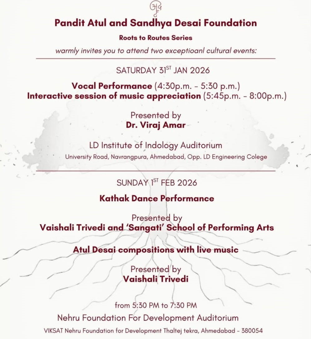 “Roots to Routes” : શાસ્ત્રીય સંગીત અને કથક નૃત્યની મૂળ પરંપરાથી આધુનિક મંચ સુધીની કલાયાત્રા 4 Atul Desai Foundation 2